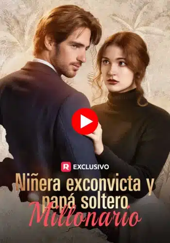 La niñera exconvicta y el padre millonario - Mírala ahora gratis